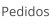Pedidos